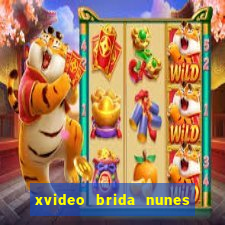 xvideo brida nunes e kid